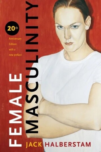 Female Masculinity Av Jack Halberstam