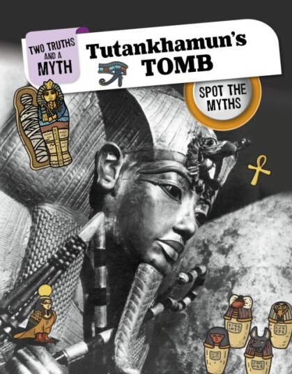 Tutankhamun's Tomb Spot the Myths Tutankhamun's Tomb Spot the Myths