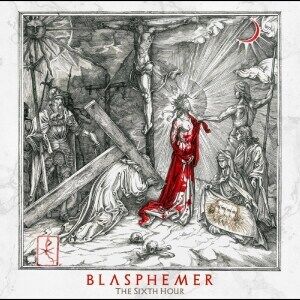 Bengans Blasphemer - The Sixth Hour