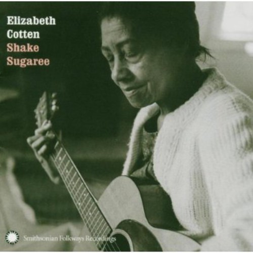 Elizabeth Cotten Shake Sugaree CD