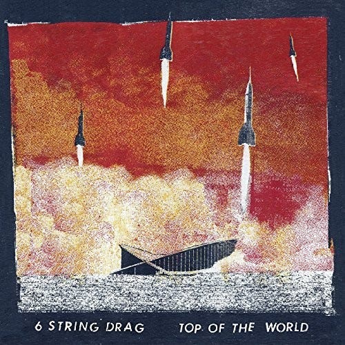 6 String Drag Top Of The World LP/Vinyl