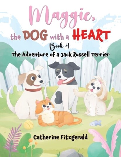 Maggie the Dog with a Heart: Book 4