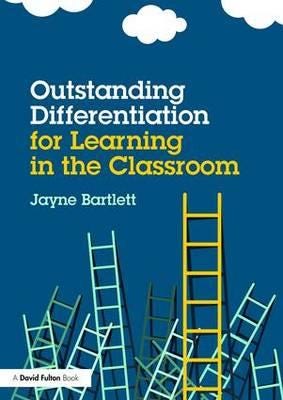 Outstanding Differentiation For Learning In The Classroom Av Jayne (Independent Trainer And Consultant Uk) Bartlett