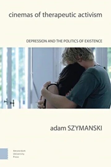 Cinemas Of Therapeutic Activism Av Adam Szymanski