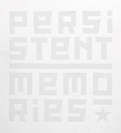 Persistent Memories Av Hein B. Bjerck, Bjørnar Olsen Persistent Memories Av Hein B. Bjerck, Bjørnar Olsen
