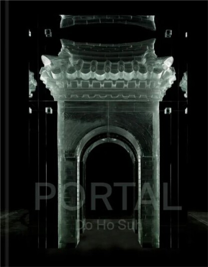 Do Ho Suh: Portal Do Ho Suh: Portal