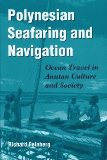 Polynesian Seafaring and Navigation Polynesian Seafaring and Navigation