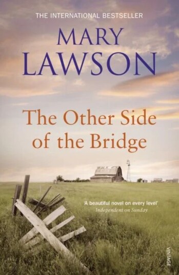 The Other Side Of The Bridge Av Mary Lawson The Other Side Of The Bridge Av Mary Lawson