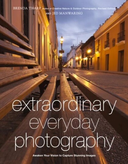 Extraordinary Everyday Photography Av B Tharp