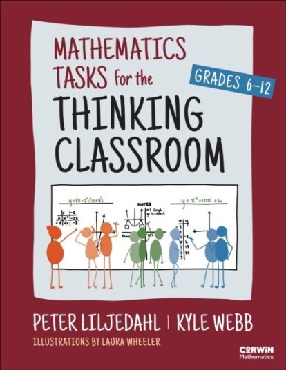Mathematics Tasks for the Thinking Classroom Grades 6 12 Mathematics Tasks for the Thinking Classroom Grades 6 12