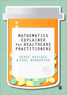 Mathematics Explained For Healthcare Practitioners Av Derek Haylock, Paul Warburton