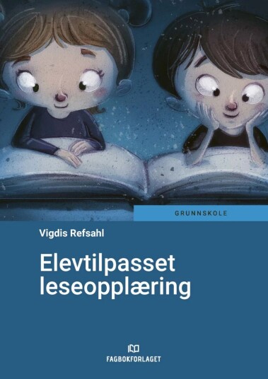 Elevtilpasset Leseopplæring Av Vigdis Refsahl