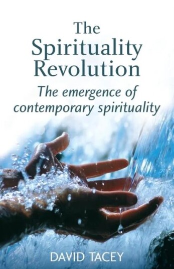 The Spirituality Revolution Av David (La Trobe University Victoria Australia) Tacey