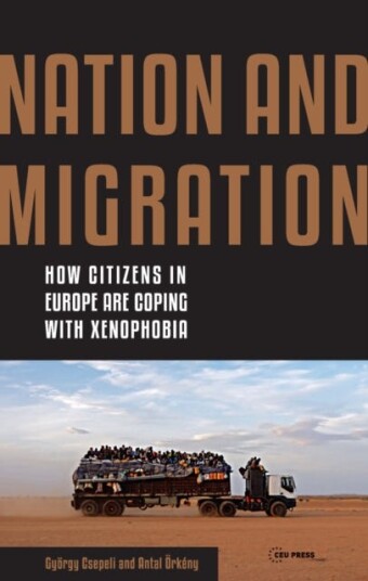 Nation and Migration How Citizens in Europe Are Coping with Xenophobia