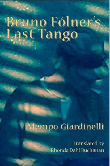Bruno Folner'S Last Tango Av Mempo Giardinelli