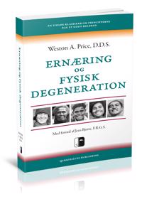 Price Weston A. Ernæring og fysisk degeneration