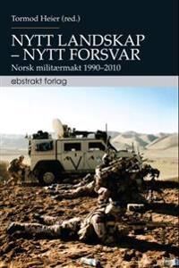 Nytt Landskap - Nytt Forsvar Nytt Landskap - Nytt Forsvar