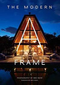 The Modern A-Frame Av Ben Rahn, Chad Randl