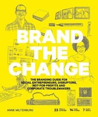 Brand The Change Av Anne Miltenburg Brand The Change Av Anne Miltenburg