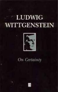 On Certainty Av Ludwig (Philosopher) Wittgenstein