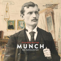 Munch Og Farsslekten Av Øivind Storm Bjerke, Silje Rønneberg Hogstad, Johan Storm Munch, Paul Nome