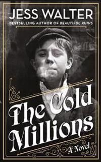 The Cold Millions Av Jess Walter