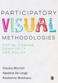 Participatory Visual Methodologies Av Claudia Mitchell, Naydene Delange, Relebohile Moletsane