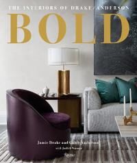 Bold: The Interiors Of Drake/anderson Av Jamie Drake, Caleb Anderson