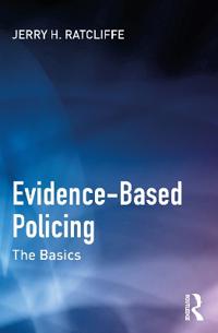 Evidence-Based Policing Av Jerry H. (Temple University Usa.) Ratcliffe