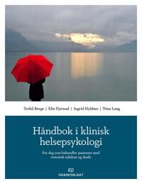 Håndbok I Klinisk Helsepsykologi Av Torkil Berge, Elin Fjerstad, Ingrid Hyldmo, Nina Lang