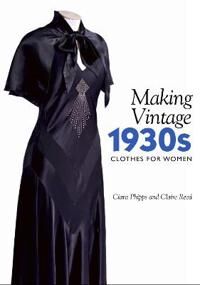 Phipps, Ciara Making Vintage 1930s Clothes for Women (1785005014) Phipps, Ciara Making Vintage 1930s Clothes for Women (1785005014)