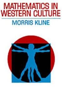Kline Morris Mathematics in Western Culture