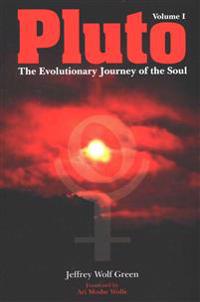 Pluto: The Evolutionary Journey Of The Soul Av Jeffrey Wolf Green Pluto: The Evolutionary Journey Of The Soul Av Jeffrey Wolf Green