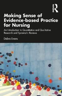 Making Sense Of Evidence-Based Practice For Nursing Av Debra Evans