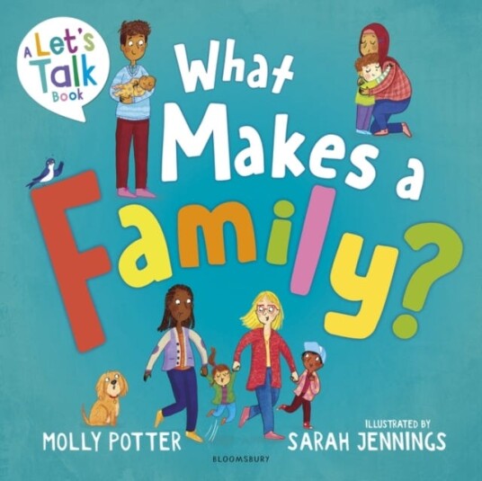 What Makes a Family? A Let’s Talk picture book to help young children understand different types of families What Makes a Family? A Let’s Talk picture book to help young children understand different types of families