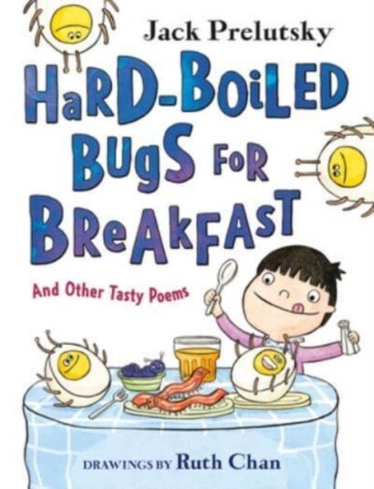 HardBoiled Bugs for Breakfast And Other Tasty Poems