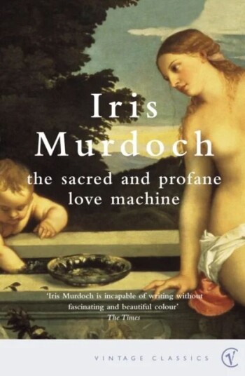 The Sacred And Profane Love Machine Av Iris Murdoch