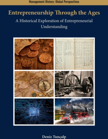 Entrepreneurship Through the Ages A Historical Exploration of Entrepreneurial Understanding Entrepreneurship Through the Ages A Historical Exploration of Entrepreneurial Understanding