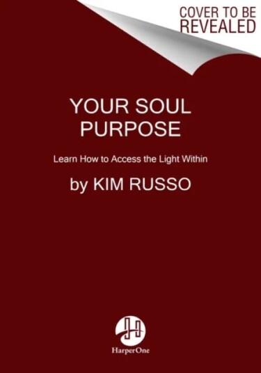 Your Soul Purpose Av Kim Russo