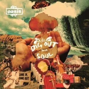 Oasis - Dig Out Your Soul Oasis - Dig Out Your Soul