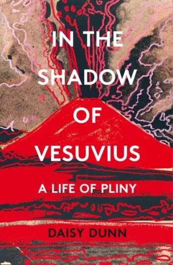 In The Shadow Of Vesuvius Av Daisy Dunn In The Shadow Of Vesuvius Av Daisy Dunn