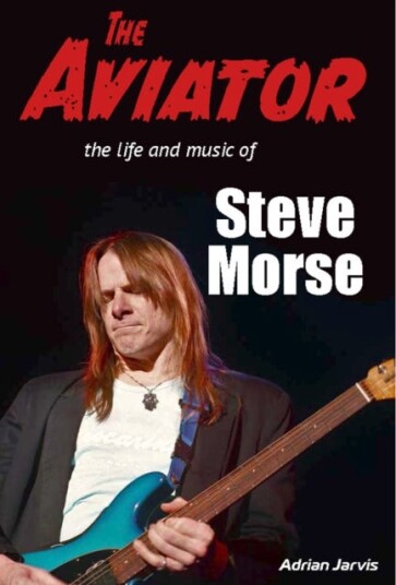 The Aviator  The Life and Music of Steve Morse
