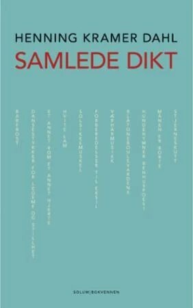 Samlede Dikt Av Henning Kramer Dahl Samlede Dikt Av Henning Kramer Dahl