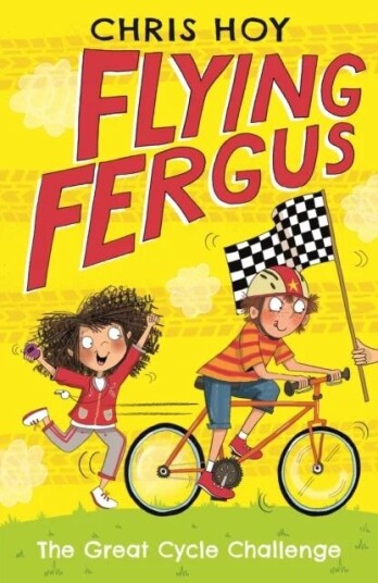 Flying Fergus 2: The Great Cycle Challenge Av Sir Chris Hoy Flying Fergus 2: The Great Cycle Challenge Av Sir Chris Hoy