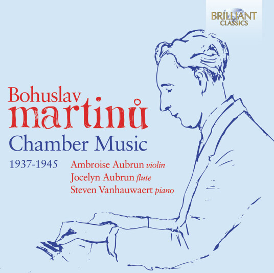 Ambroise Aubrun, Jocelyn Aubrun, Steven Vanhauwaert Martinu: Chamber Works (19371945) CD
