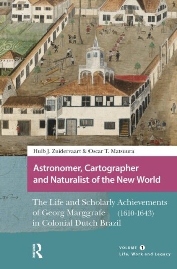 Astronomer Cartographer and Naturalist of the New World