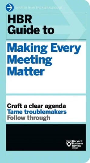 Hbr Guide To Making Every Meeting Matter (Hbr Guide Series) Av Harvard Business Review
