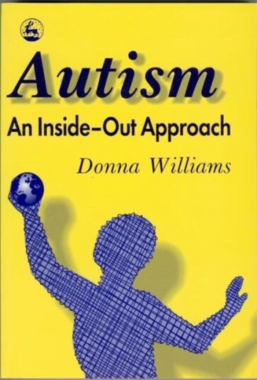 Autism: An Inside-Out Approach Av Donna Williams