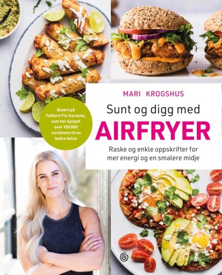 Sunt Og Digg Med Airfryer Av Mari Krogshus