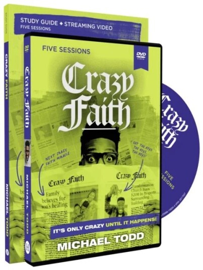 Crazy Faith Study Guide With Dvd Av Michael Todd